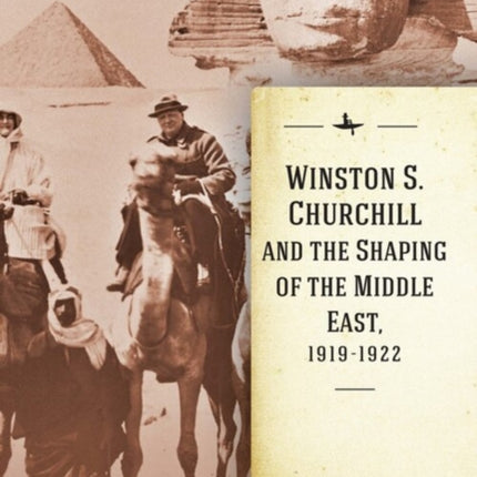 Winston S. Churchill and the Shaping of the