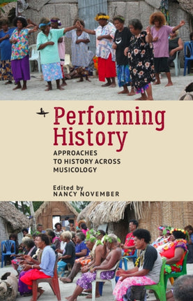 Performing History: Approaches to History Across