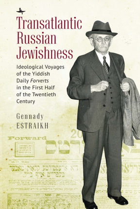 Transatlantic Russian Jewishness: Ideological