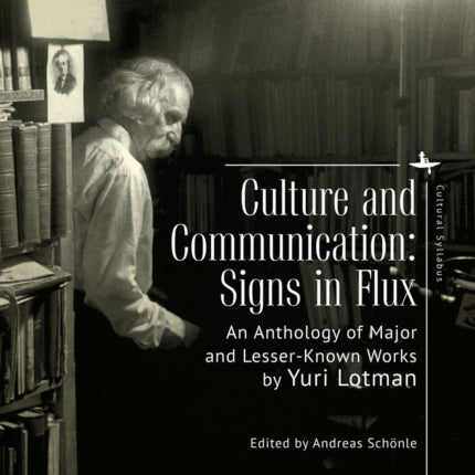 Culture and Communication: Signs in Flux. An