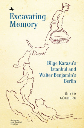 Excavating Memory: Bilge Karasu's Istanbul and