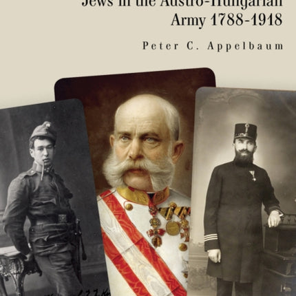 Habsburg Sons: Jews in the Austro-Hungarian Army,