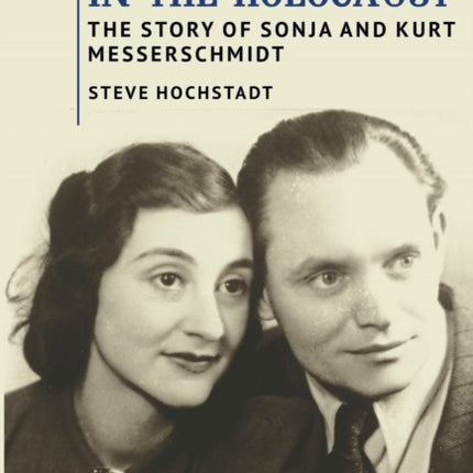 Death and Love in the Holocaust: The Story of
