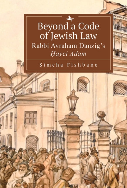 Beyond a Code of Jewish Law: Rabbi Avraham