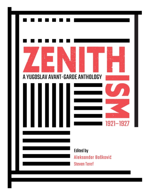 Zenithism (1921–1927): A Yugoslav Avant-Garde