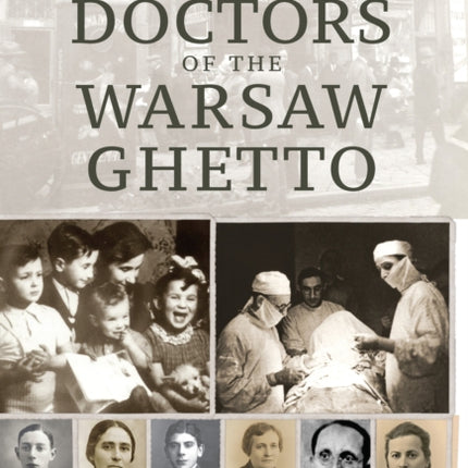 The Doctors of the Warsaw Ghetto