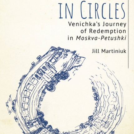 Wandering in Circles: Venichka’s Journey of