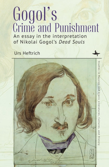 Gogol’s Crime and Punishment: An essay in the