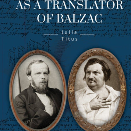Dostoevsky as a Translator of Balzac