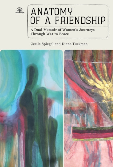 Anatomy of a Friendship: A Dual Memoir of Women's
