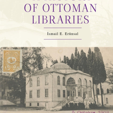 A History of Ottoman Libraries