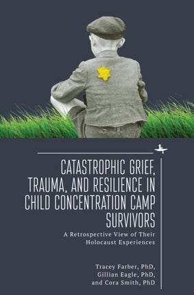 Catastrophic Grief, Trauma, and Resilience in