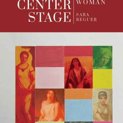 Onto Center Stage: The Biblical Woman