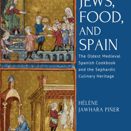 Jews, Food, and Spain: The Oldest Medieval