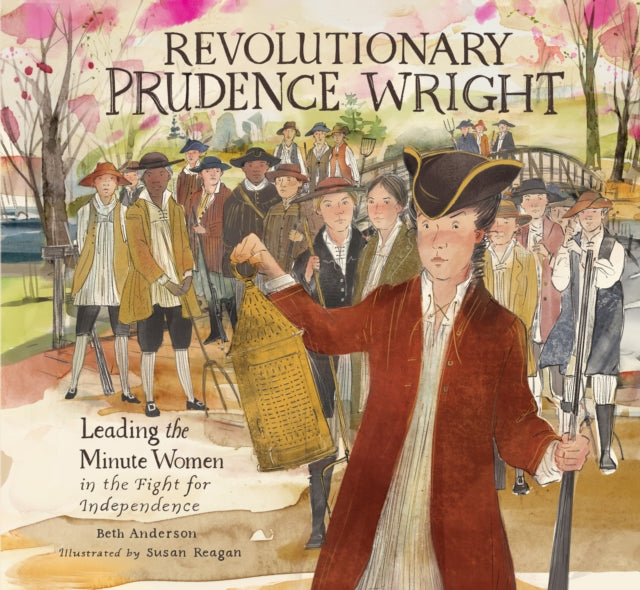 Revolutionary Prudence Wright: Leading the Minute Women in the Fight for Independence