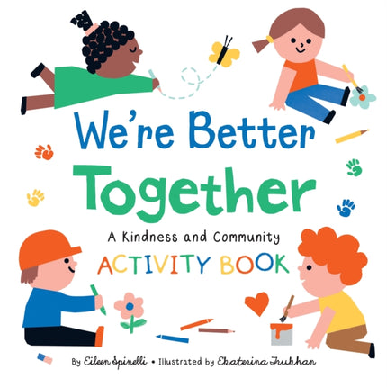 We're Better Together: A Kindness and Community Activity Book