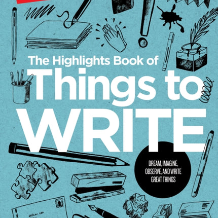 The Highlights Book of Things to Write