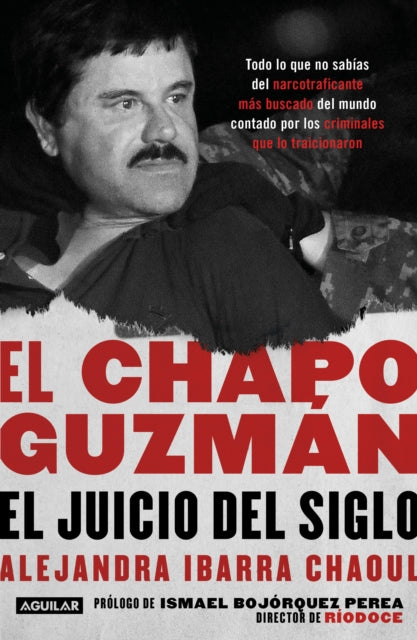 El Chapo Guzmán: El juicio del siglo. / El Chapo Guzmán: The Trial of the Century