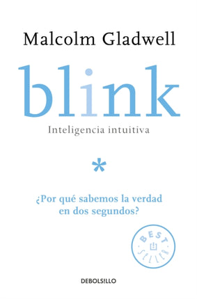Blink: Inteligencia intuitiva: ¿Por qué sabemos
