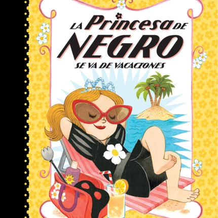 La Princesa de Negro se va de vacaciones / The Princess in Black Takes a Vacation