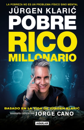 Jürgen Klaric. Pobre rico millonario / Jürgen