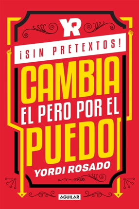 ¡Sin pretextos! Cambia el pero por el puedo / No