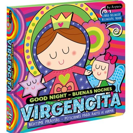 Good Night  Buenas noches Virgencita. A Bilingual Bedtime Prayer Book: Libros bilingües para niños