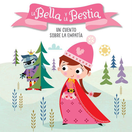 La Bella y la Bestia. Un cuento sobre la empatía / Beauty and the Beast. A story about empathy: Libros para niños en español