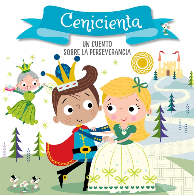 Cenicienta. Un cuento sobre la perseverancia / Cinderella. A story about perseverance: Libros para niños en español