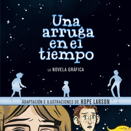 Una arruga en el tiempo (Novela gráfica) / A Wrinkle in Time: The Graphic Novel