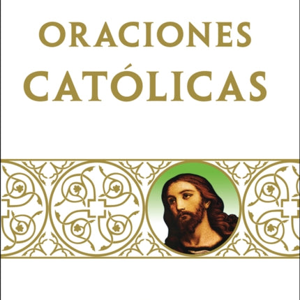 Libro de oraciones católicas / The book of Catholic Prayers