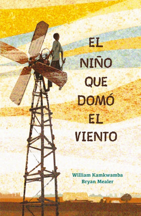 El niño que domó el viento / The Boy Who Harnessed the Wind