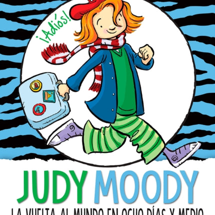 Judy Moody y la vuelta al mundo en ocho días y medio / Judy Moody Around the World in 8 1/2 Days