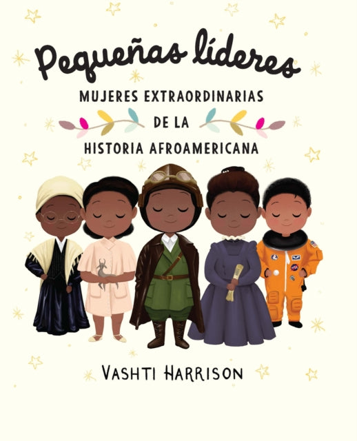 Pequeñas líderes: mujeres extraordinarias de la historia afroamericana / Little  Leaders: Bold Women in Black History