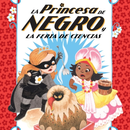 La Princesa de Negro y la feria de ciencias / The Princess in Black and the Science Fair Scare