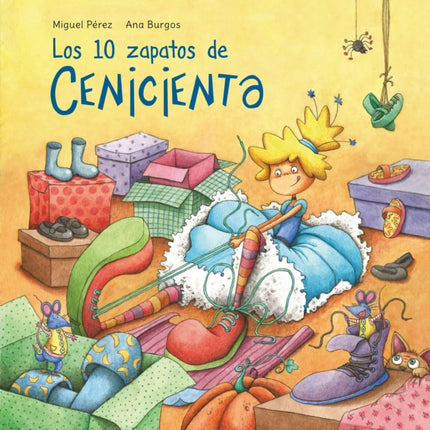 Los 10 zapatos de Cenicienta / Cinderella's 10 Shoes