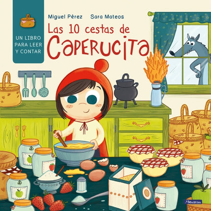 Las 10 cestas de Caperucita / Little Red Riding Hood's 10 Baskets