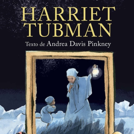 Ella persistió: Harriet Tubman / She Persisted: Harriet Tubman