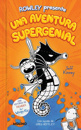 Diario de Rowley: Una aventura supergenial / Rowley Jefferson's Awesome Friendly  Adventure