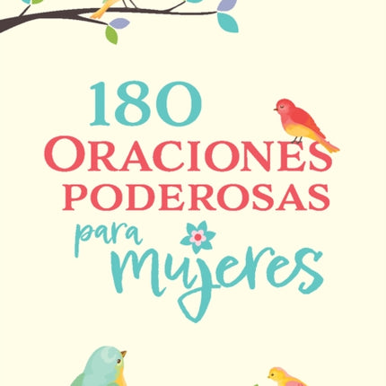 180 Oraciones poderosas para mujeres / 180 Powerful Prayers for Women