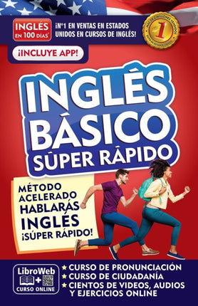 Inglés en 100 días. Inglés básico súper rápido / English in 100 Days. Basic Engl ish Super Quick