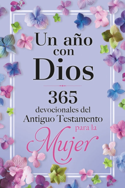 Un aÃo con Dios en el Antiguo Testamento para Mujeres  A Year With God in the Old Testament