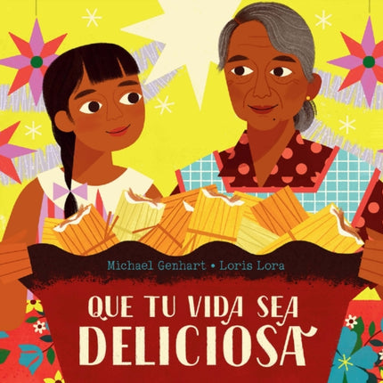 Que tu vida sea deliciosa / May Your Life Be Deliciosa