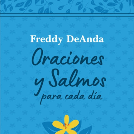 Oraciones y Salmos para cada día / Daily Prayers and Psalms