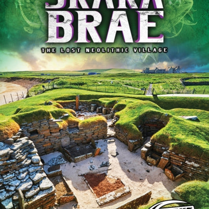 Skara Brae: The Lost Neolithic Village