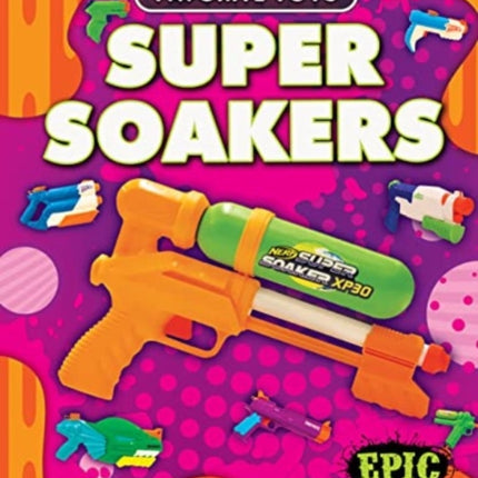 Super Soakers