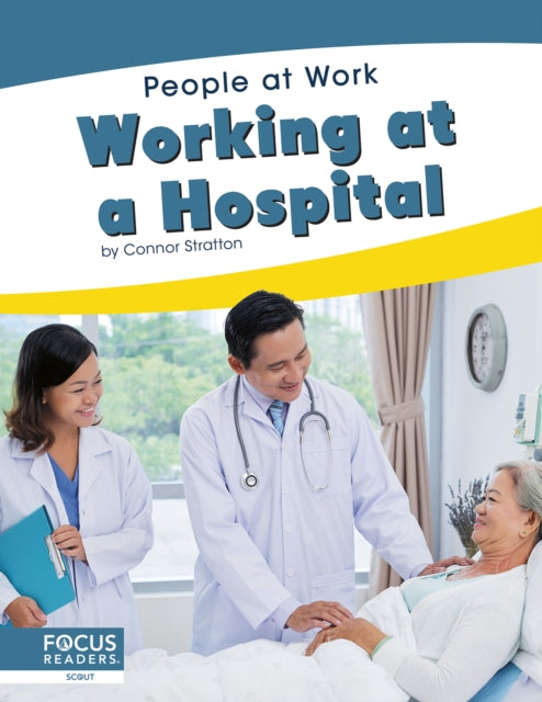 People at Work: Working at a Hospital