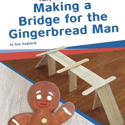 Fairy Tale Science: Making a Bridge for the Gingerbread Man