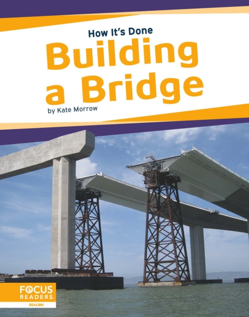 How It's Done: Building a Bridge