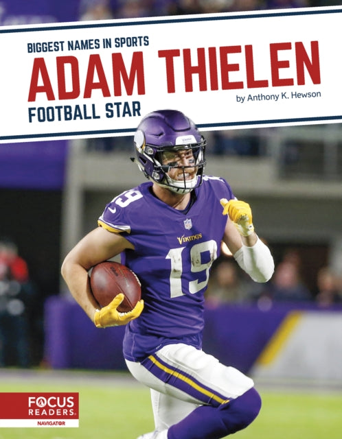 Biggest Names in Sports: Adam Thielen: Football Star